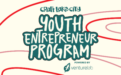 Craft Lake City Extends Deadline for Youth Entrepreneur Program Powered By VentureLab in Ogden